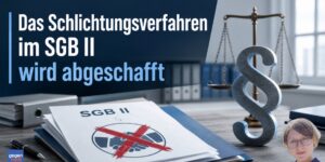 Neue Grundsicherung statt Bürgergeld: Das Schlichtungsverfahren wird abgeschafft