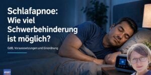 Wie viel Prozent Schwerbehinderung bekommt man bei Schlafapnoe?