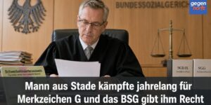 Schwerbehinderter aus Stade kämpfte jahrelang für Merkzeichen G bis das BSG ihm Recht gab