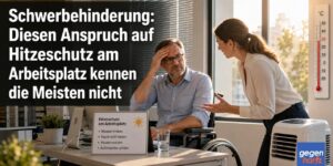 Schwerbehinderung: Diesen Anspruch auf Hitzeschutz am Arbeitsplatz kennen die Meisten nicht