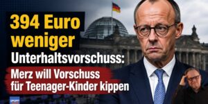 394 Euro weniger Unterhaltsvorschuss: Merz will Vorschuss für Teenager-Kinder stoppen