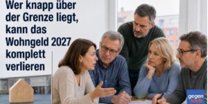 Wohngeld: Wer knapp über der Grenze liegt, kann das Wohngeld 2027 komplett verlieren