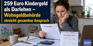 Wohngeld: 259 Euro Kindergeld als Darlehen โ Wohngeldbehรถrde streicht gesamten Anspruch