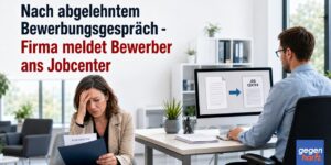 Grundsicherung: Nach abgelehntem Bewerbungsgespräch - Firma meldet Bewerber ans Jobcenter