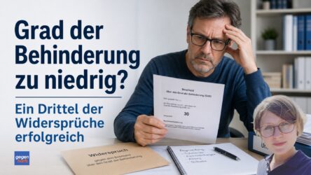 Beitragsbild von: Grad der Behinderung zu niedrig? Ein Drittel aller Widersprüche erfolgreich