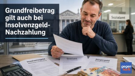 Beitragsbild von: Grundsicherung: Grundfreibetrag gilt auch bei Insolvenzgeld-Nachzahlung