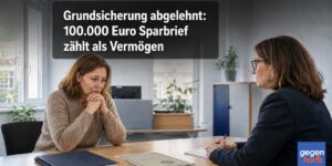 Grundsicherungsgeld: 100.000 Euro Sparbrief – Eilantrag gescheitert
