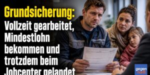 Grundsicherung: Vollzeit gearbeitet, Mindestlohn bekommen und trotzdem beim Jobcenter gelandet