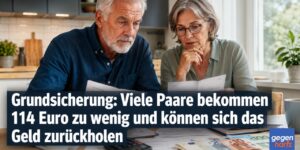 Grundsicherung: Viele Paare bekommen 114 Euro zu wenig und können sich das Geld zurückholen