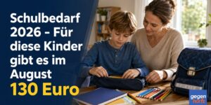 Grundsicherung: Schulbedarf 2026 - Für diese Kinder gibt es im August 130 Euro