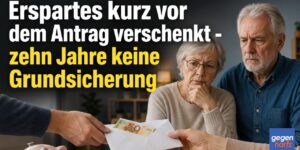 Erspartes kurz vor dem Antrag verschenkt - zehn Jahre keine Grundsicherung