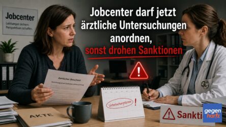 Beitragsbild von: Grundsicherung: Jobcenter darf jetzt ärztliche Untersuchungen anordnen, sonst drohen Sanktionen