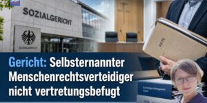 Sozialgericht lehnt Menschenrechtsverteidiger als Vertreter vor Gericht ab