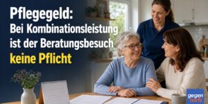 Pflegegeld: Bei Kombinationsleistung ist der Beratungsbesuch keine Pflicht