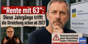 "Rente mit 63": Diese Jahrgänge trifft die Streichung schon ab 2027