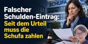 Falscher Schulden-Eintrag: Ab jetzt muss die Schufa zahlen