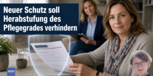 Pflegegrad ab 2027: Neuer Schutz soll Herabstufung des Pflegegrades verhindern