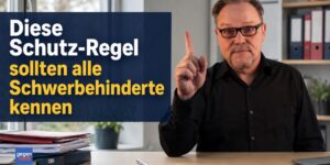GdB herabgesetzt: Diese Schutz-Regel sollten alle Schwerbehinderte kennen