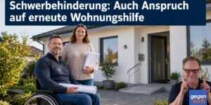 Schwerbehinderung: Auch Anspruch auf erneute Wohnungshilfe