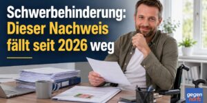 Schwerbehinderung: Dieser Nachweis fällt seit 2026 weg