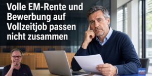 Volle Erwerbsminderungsrente und Vollzeitbewerbung: Gericht sieht keine Arbeitserprobung