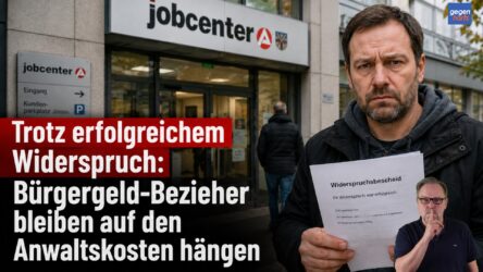 Beitragsbild von: Trotz erfolgreichem Widerspruch: Bürgergeld-Bezieher bleiben auf den Anwaltskosten hängen