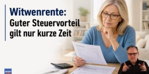 Witwenrente: Guter Steuervorteil gilt nur kurze Zeit