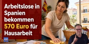 Arbeitslose in Spanien bekommen 570 Euro für ihre Hausarbeit