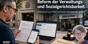 Grundsicherung: Widerspruch per E-Mail und bis zu 25.000 Euro Zwangsgeld: Behördenreform für 2027 geplant