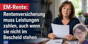 EM-Rente: Rentenversicherung muss 2026 Leistungen zahlen, die nicht im Bescheid stehen
