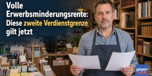 Volle Erwerbsminderungsrente: Diese zweite Verdienstgrenze gilt jetzt