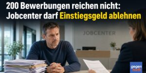 Grundsicherung: Mann schreibt 200 Bewerbungen: Jobcenter lehnt Einstiegsgeld trotzdem ab