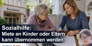Sozialhilfe: Miete an die eigenen Kinder oder Eltern kann trotzdem übernommen werden