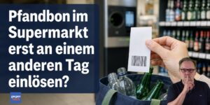 Pfandbon im Supermarkt erst an einem anderen Tag einlösen – geht das?