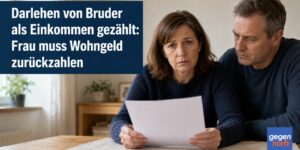 Darlehen von Bruder als Einkommen gezählt: Frau muss Wohngeld zurückzahlen