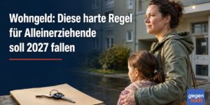 Wohngeld: Diese harte Regel für Alleinerziehende soll 2027 fallen
