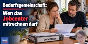 Bedarfsgemeinschaft: Wen das Jobcenter jetzt mitrechnen darf – und wen nicht