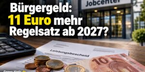 Bürgergeld: 11 Euro mehr Regelsatz ab 2027?