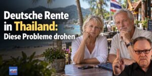 Deutsche Rente in Thailand beziehen: Rentner können Probleme bekommen