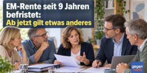 EM-Rente seit 9 Jahren befristet: Ab jetzt gilt etwas anderes