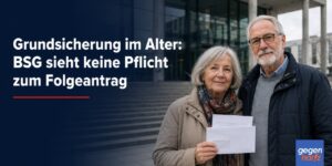 Grundsicherung im Alter: BSG sieht keine Pflicht zum Folgeantrag