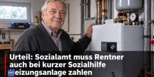 Sozialamt muss Rentner auch bei kurzer Sozialhilfe die Heizungsanlage zahlen
