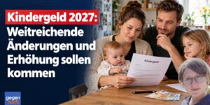 Kindergeld 2027: Weitreichende Änderungen und Erhöhung beschlossen