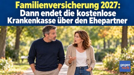 Beitragsbild von: Familienversicherung 2027: Dann endet die kostenlose Krankenkasse über den Ehepartner