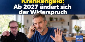 Krankengeld: Ab 2027 ändert sich der Widerspruch