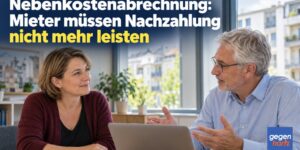 Nebenkostenabrechnung: Mieter müssen Nachzahlung nicht mehr leisten