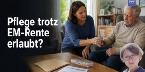 Pflegegeld durch Pflege trotz Erwerbsminderungsrente: Ist das erlaubt?