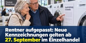 Rentner aufgepasst: Neue Kennzeichnungen gelten ab 27. September im Einzelhandel