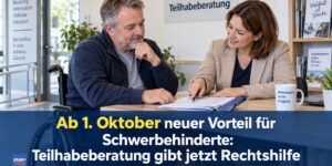Ab 1. Oktober neuer Vorteil für Schwerbehinderte: Teilhabeberatung gibt jetzt Rechtshilfe