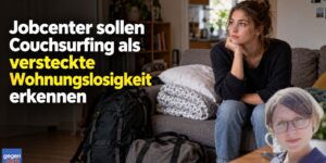 Jobcenter sollen Couchsurfing als versteckte Wohnungslosigkeit erkennen – neue BA-Regel